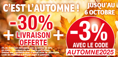 Promotion -3% Supplémentaire avec le code AUTOMNES2025